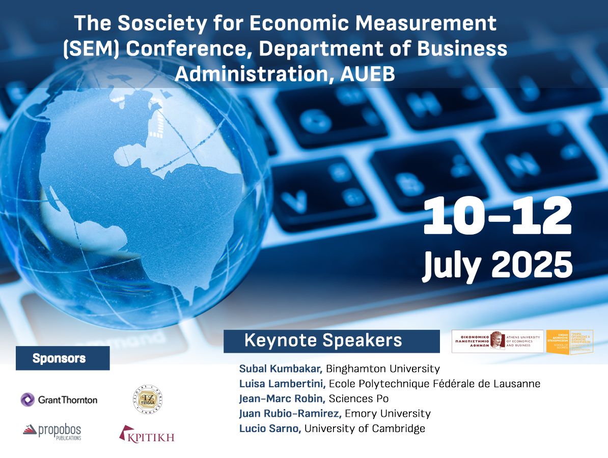 The Department of Business Administration of AUEB organizes the 10th Annual Conference of the Society for Economic Measurement (SEM),  July 10 - 12, 2025