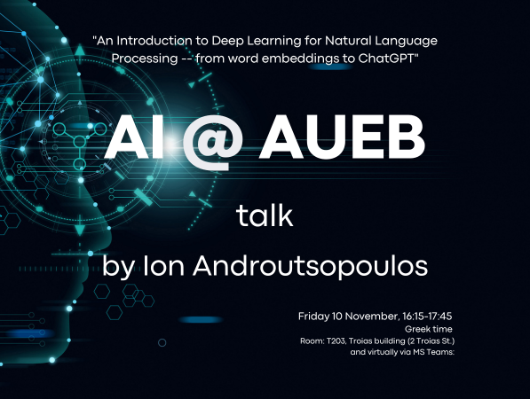 AI@AUEB: "An Introduction to Deep Learning for Natural Language Processing -- from word embeddings to ChatGPT", by Ion Androutsopoulos