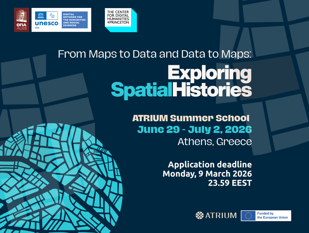 From Maps to Data and Data to Maps: Exploring Spatial Histories, ATRIUM Summer School, 29 Iουνίου – 2 Ιουλίου, 2026 – Αθήνα