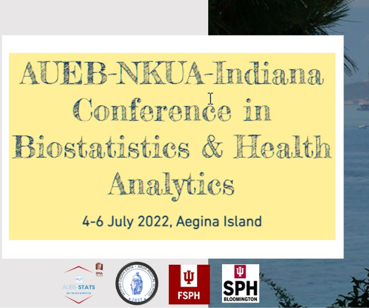 AUEB-NKUA-Indiana Conference in Biostatistics & Health Analytics, 4-6 Ιουλίου, Αίγινα