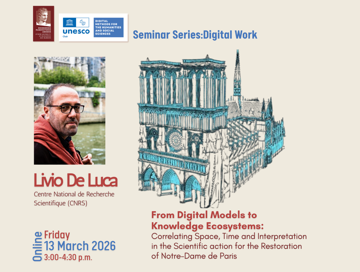 UNESCO Chair Lecture: From Digital Models to Knowledge Ecosystems: Correlating Space, Time and Interpretation in the Scientific action for the Restoration of Notre-Dame de Paris, by Livio De Luca