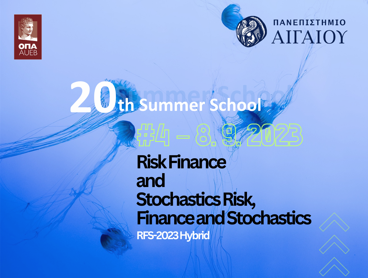 20th Summer School in Risk, Finance and Stochastics RFS-2023, Hybrid, 4–8 September 2023