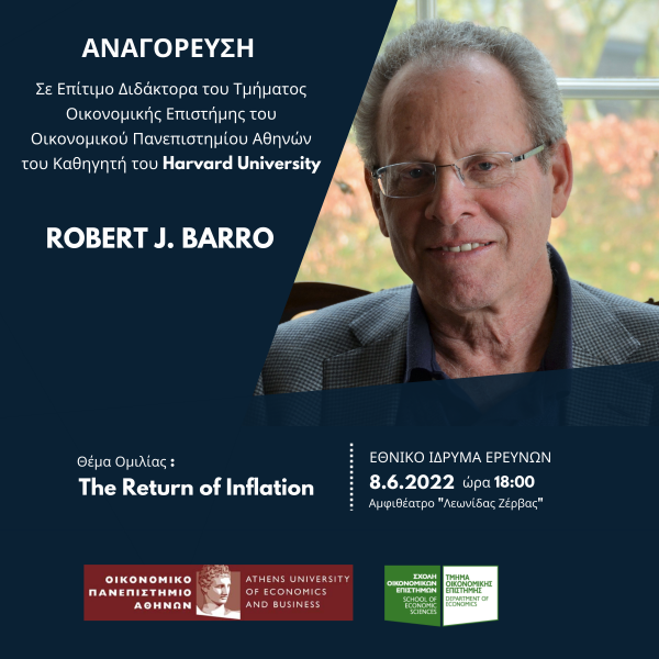 Professor Robert J. Barro will be awarded an Honorary Doctorate by the Department of Economics of the Athens University of Economics and Business on June 8th, 2022