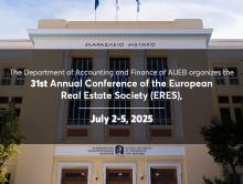 The Department of Accounting and Finance of AUEB organizes the 31st Annual Conference of the European Real Estate Society (ERES), July 2-5, 2025