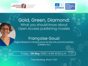 Unesco Chair Lecture: Gold, Green, Diamond: What You Should Know About Open Access Publishing Models, by Françoise Gouzi